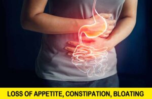 loss of appetite constipation bloating